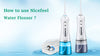 How to use Nicefeel Water flooser